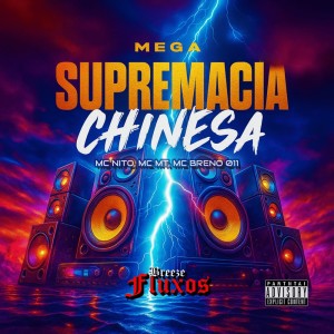 Mega Supremacia Chinesa (Explicit) dari MC Nito