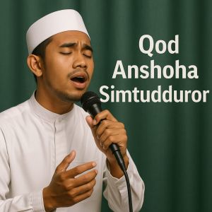 Dengarkan Qod Anshoha lagu dari Simtudduror dengan lirik