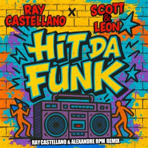 ดาวน์โหลดและฟังเพลง Hit da funk พร้อมเนื้อเพลงจาก Ray Castellano