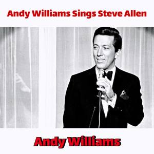 Andy Williams Sings Steve Allen dari Andy Williams