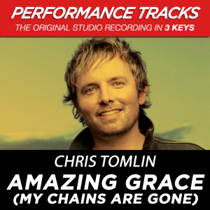 收聽Chris Tomlin的Amazing Grace (My Chains Are Gone)歌詞歌曲