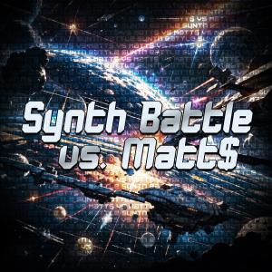 Album Synth Battle Vs. Matt$ from Matt$