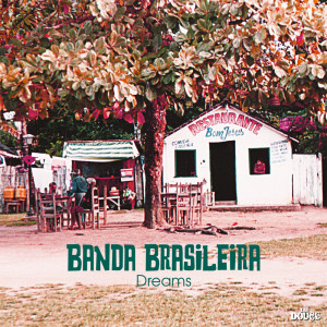 Banda Brasileira的專輯Dreams