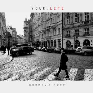 Quantum Foam的專輯Your Life (Demo)