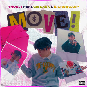 收听1nonly的Move! (Explicit)歌词歌曲