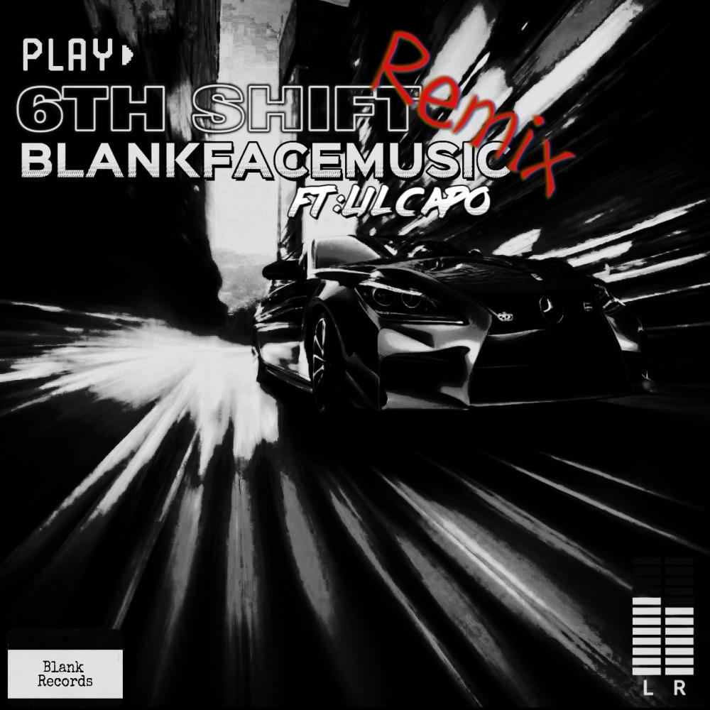 6TH SHIFT (feat. Lil Capo) (REMIX|Explicit)