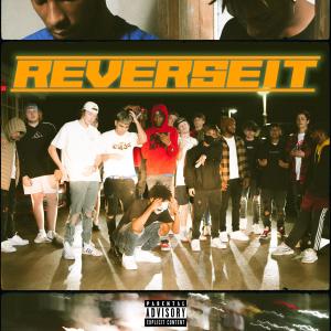 ดาวน์โหลดและฟังเพลง Reverse It (feat. Cam16k) (Explicit) พร้อมเนื้อเพลงจาก Kelo219