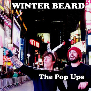收聽The Pop Ups的Winter Beard歌詞歌曲