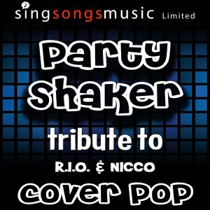 ดาวน์โหลดและฟังเพลง Party Shaker (Tribute) พร้อมเนื้อเพลงจาก Cover Pop
