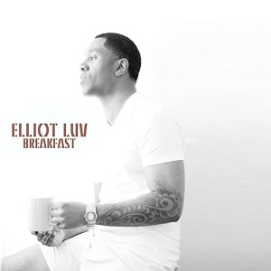 ดาวน์โหลดและฟังเพลง Breakfast พร้อมเนื้อเพลงจาก Elliot Luv