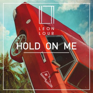 Leon Lour的專輯Hold On Me