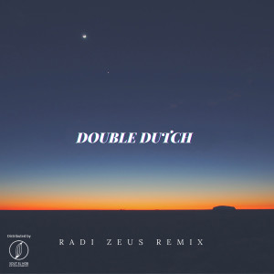 ดาวน์โหลดและฟังเพลง DOUPLE DUTCH (Remix) (Explicit) (Remix|Explicit) พร้อมเนื้อเพลงจาก Radi Zeus
