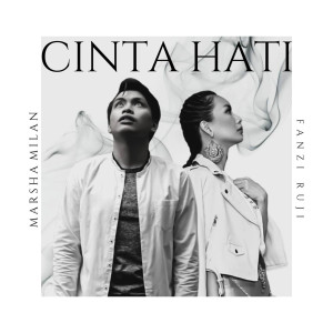 Dengarkan lagu Cinta Hati nyanyian Marsha Milan dengan lirik