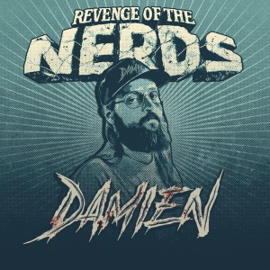 ดาวน์โหลดและฟังเพลง Revenge of the Nerds (Explicit) พร้อมเนื้อเพลงจาก Damien