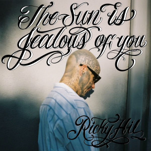อัลบัม The Sun is Jealous of You (Explicit) ศิลปิน Ricky Hil