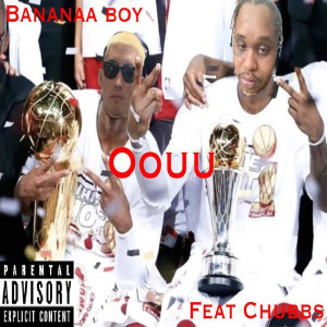 Bananaa Boy的專輯Oouu (Explicit)
