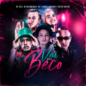 อัลบัม Vai Pro Beco (Explicit) ศิลปิน Mc guizinho niazi