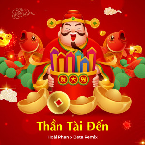 收聽Hoài An的Thần Tài Đến Remix (Beat)歌詞歌曲
