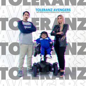 Toleranz Avengers (Explicit) dari Eko Fresh
