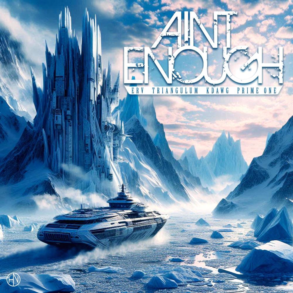 Aint Enough (feat. ERV, KDawg & Prime One) (Explicit)