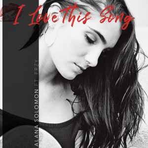 Dengarkan I Love This Song lagu dari Alana Solomon dengan lirik