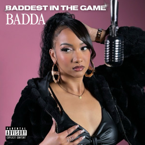 อัลบัม Baddest In The Game (Explicit) ศิลปิน Badda