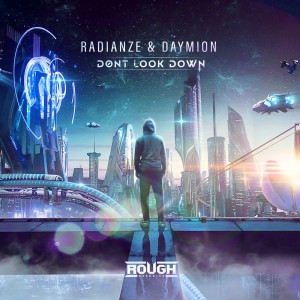 收聽Radianze的Don't Look Down歌詞歌曲