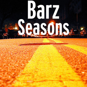 Listen to Seasons (Explicit) song with lyrics from Barz