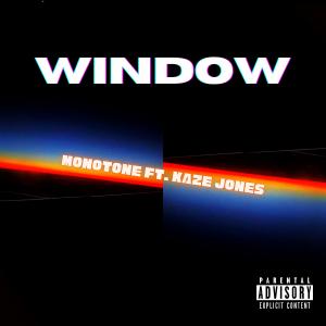อัลบัม Window (feat. Kaze Jones) (Explicit) ศิลปิน Monotone