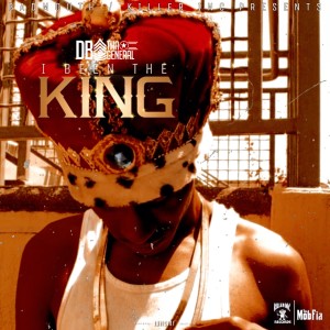 DB Tha General的專輯I Been the King (Explicit)