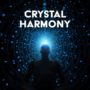 Album Crystal Harmony (Low Hz Sound Bath, Soul Resonance) from Gentle Crystal Sounds Divine