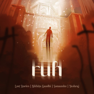 Lost Stories的專輯Ruh