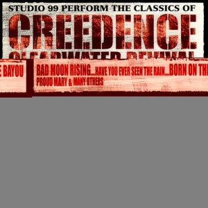 อัลบัม The Classics of Creedence Clearwater Revival ศิลปิน Studio 99