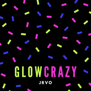 JRVO的專輯Glow Crazy