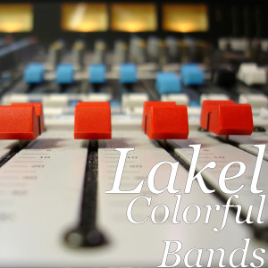 Album Colorful Bands (Explicit) from Lakel