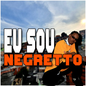 อัลบัม Eu Sou Negretto ศิลปิน Negretto