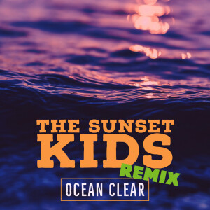 Listen to Ocean Clear (Unklfnkl Remix) song with lyrics from The Sunset Kids