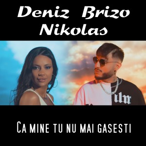 Listen to Ca mine tu nu mai gasesti song with lyrics from Deniz Brizo
