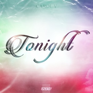 Carol V的專輯Tonight (Explicit)