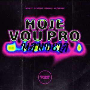 ดาวน์โหลดและฟังเพลง Hoje Vou Pro Mandela (Explicit) พร้อมเนื้อเพลงจาก DJ CN ZS