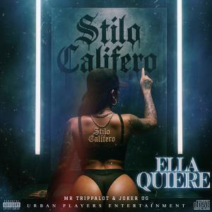 STILO CALIFERO的專輯ELLA QUIERE (Explicit)