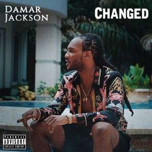 ดาวน์โหลดและฟังเพลง Changed (Explicit) พร้อมเนื้อเพลงจาก Damar Jackson