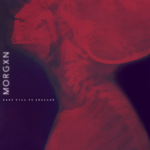 收聽morgxn的hard pill to swallow歌詞歌曲