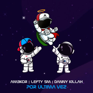 Listen to Por última vez (Explicit) song with lyrics from AMBKOR