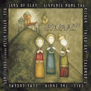 眾藝人的專輯City on a Hill: Songs of Worship and Praise