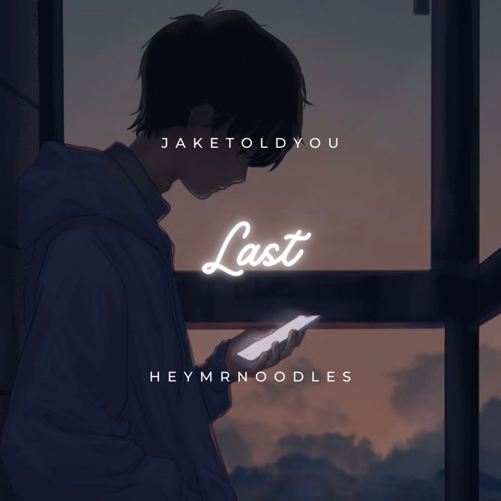 Last (feat. HeyMrNoOdLeS|Explicit)