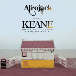 收聽Keane的Sovereign Light Café (Afrojack vs. Keane) (Afrojack Remix)歌詞歌曲