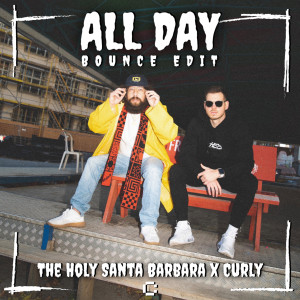 Album All Day (Bounce Edit) oleh The Holy Santa Barbara