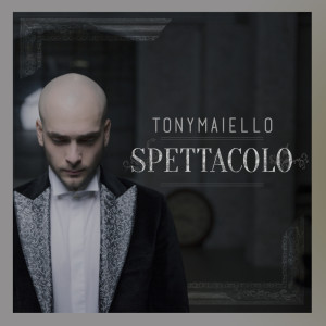 Album Spettacolo from Tony Maiello