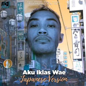 收聽Ferri Afandi的Aku Iklas Wae Japanese Version歌詞歌曲